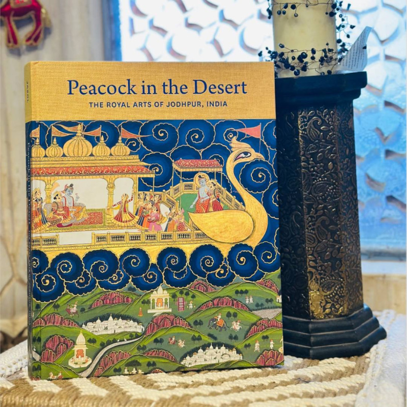 Peacock in the Desert: The Royal Arts of Jodhpur, India